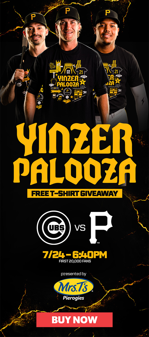 Yinzerpalooza Free T-Shirt Giveaway at PNC Park for first 20,000 fans | Pirates vs Cubs | This Friday, July 24 6:40 p.m. | BUY NOW