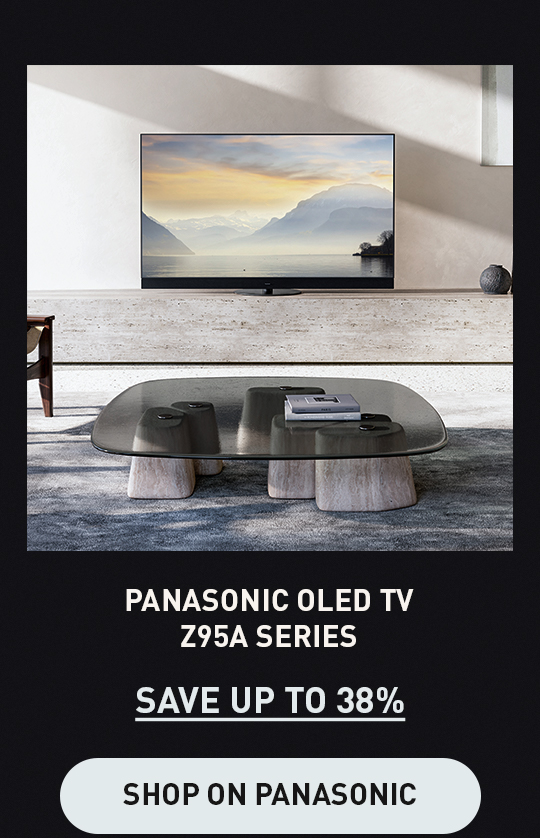 Panasonic OLED TV - Z95A Series - Save 38%