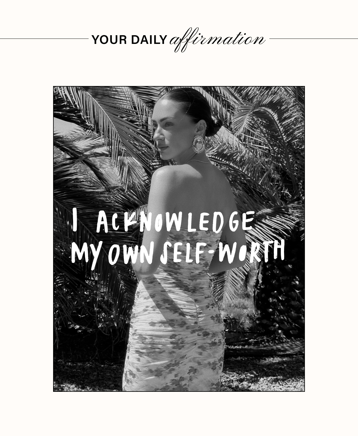 YOUR DAILY AFFIRMATION: I ACKNOWLEDGE MY SELF WORTH