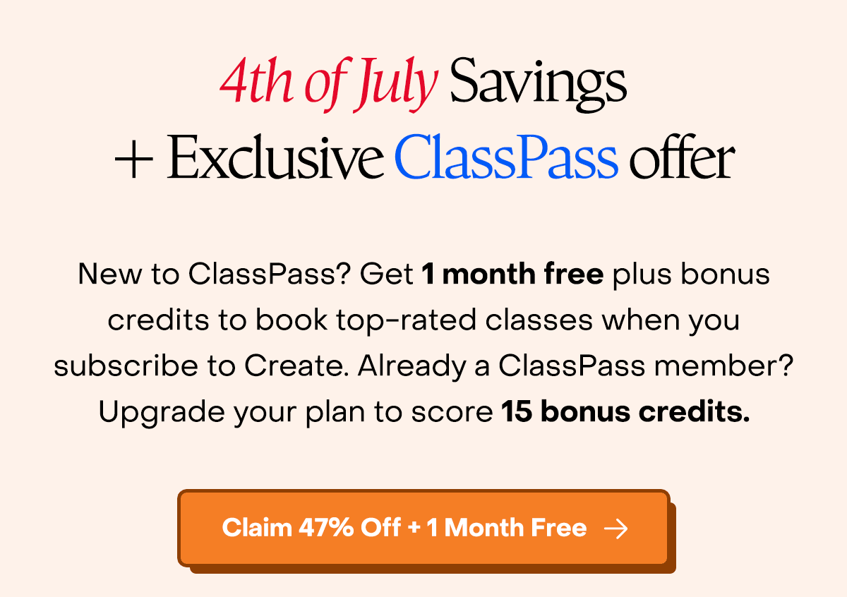 4th of July Savings + Exclusive ClassPass offer.