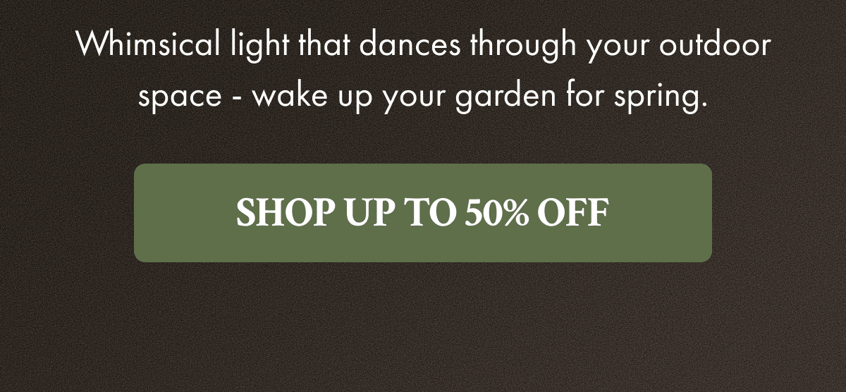 SHOP UP TO 50% OFF