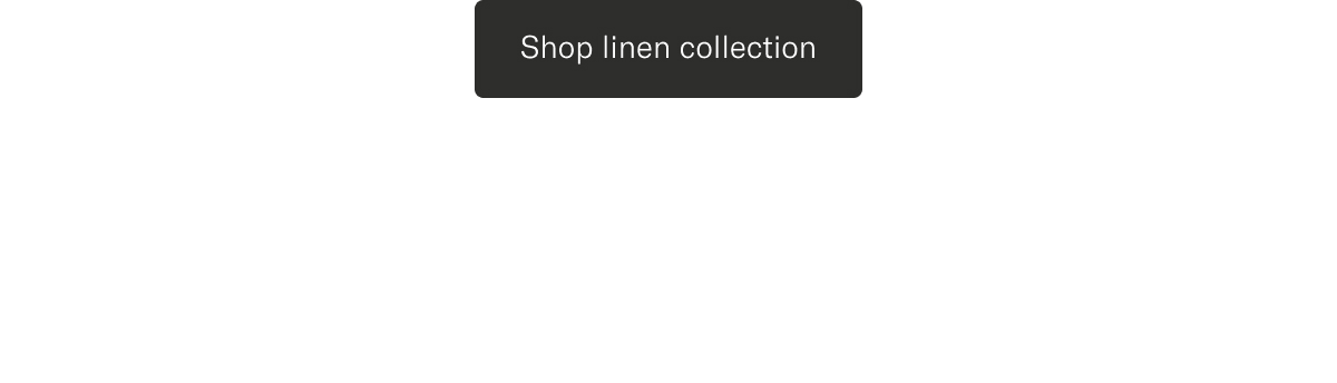 Shop linen collection