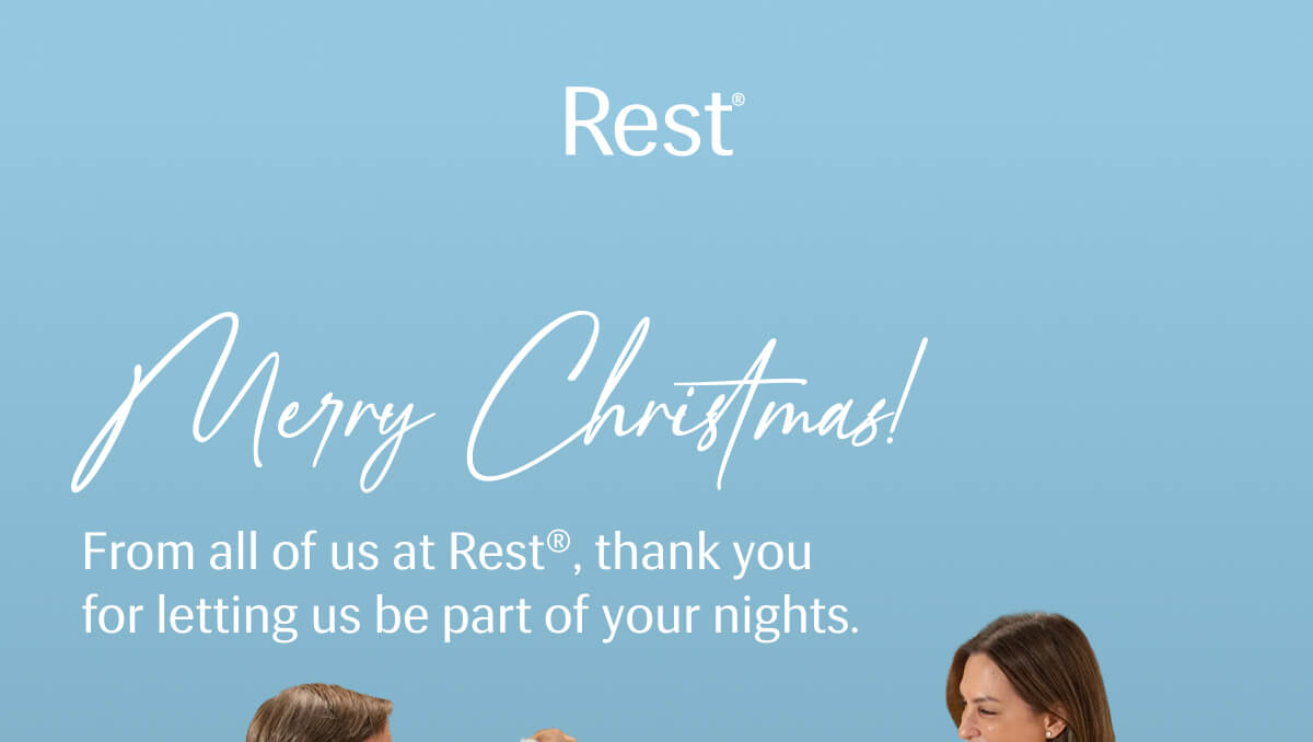 Merry Christmas! | From all of us at Rest®, thank you for letting us be part of your nights.