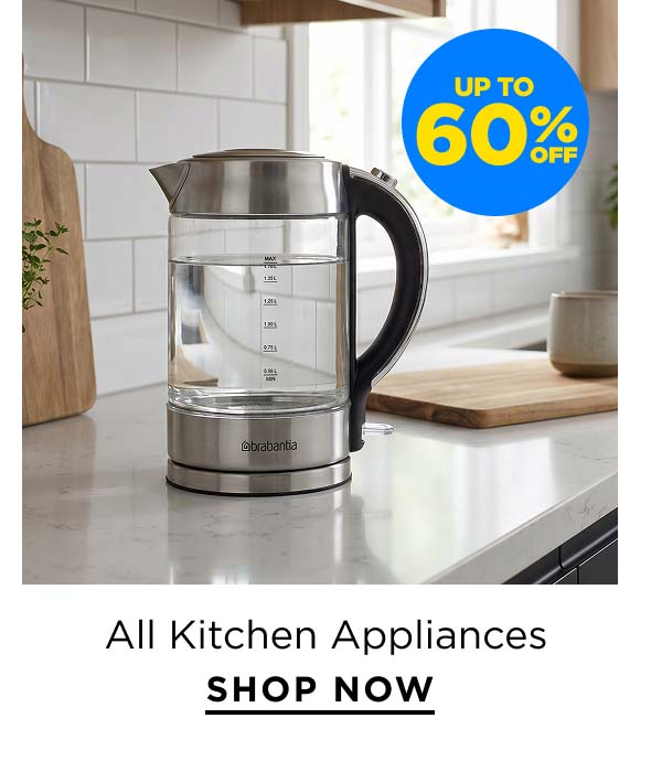 Up to 60% Off All Kitchen Appliances
