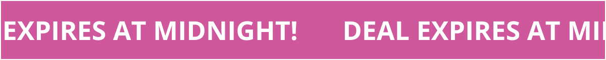 Deal ends at midnight scrolling banner