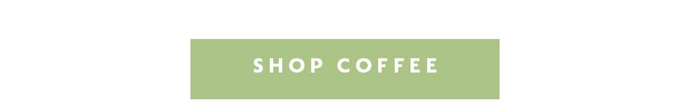 SHOP COFFEE