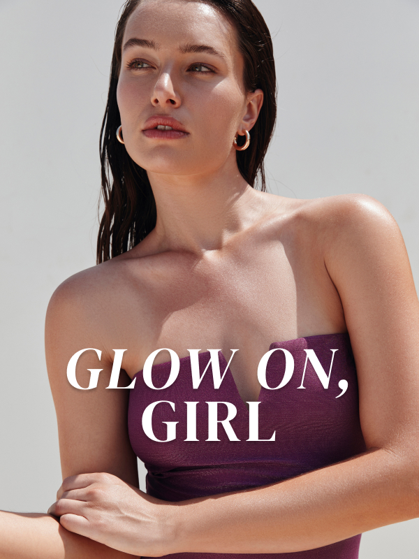Glow on, girl