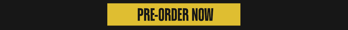 PRE-ORDER NOW