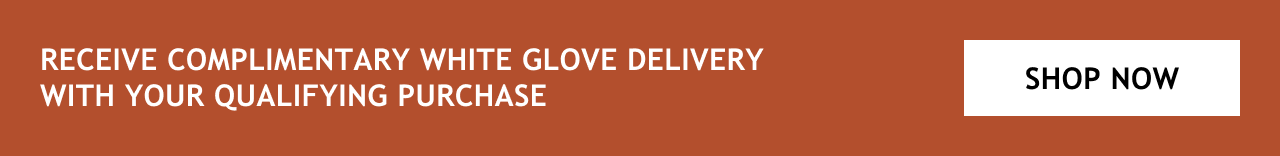 Button: Complimentary White-Glove Delivery