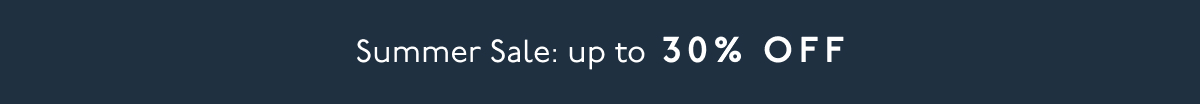 Summer Sale:&nbsp;up to 30% OFF