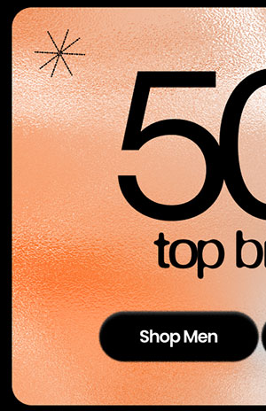 50% OFF* TOP BRANDS SHOP MEN