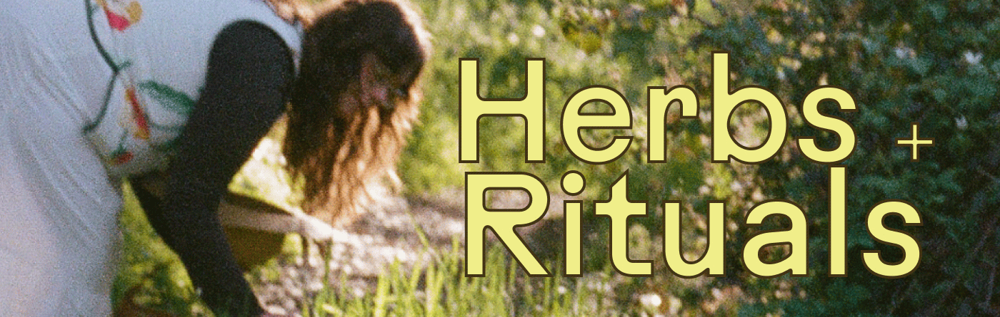 Herbs + Rituals