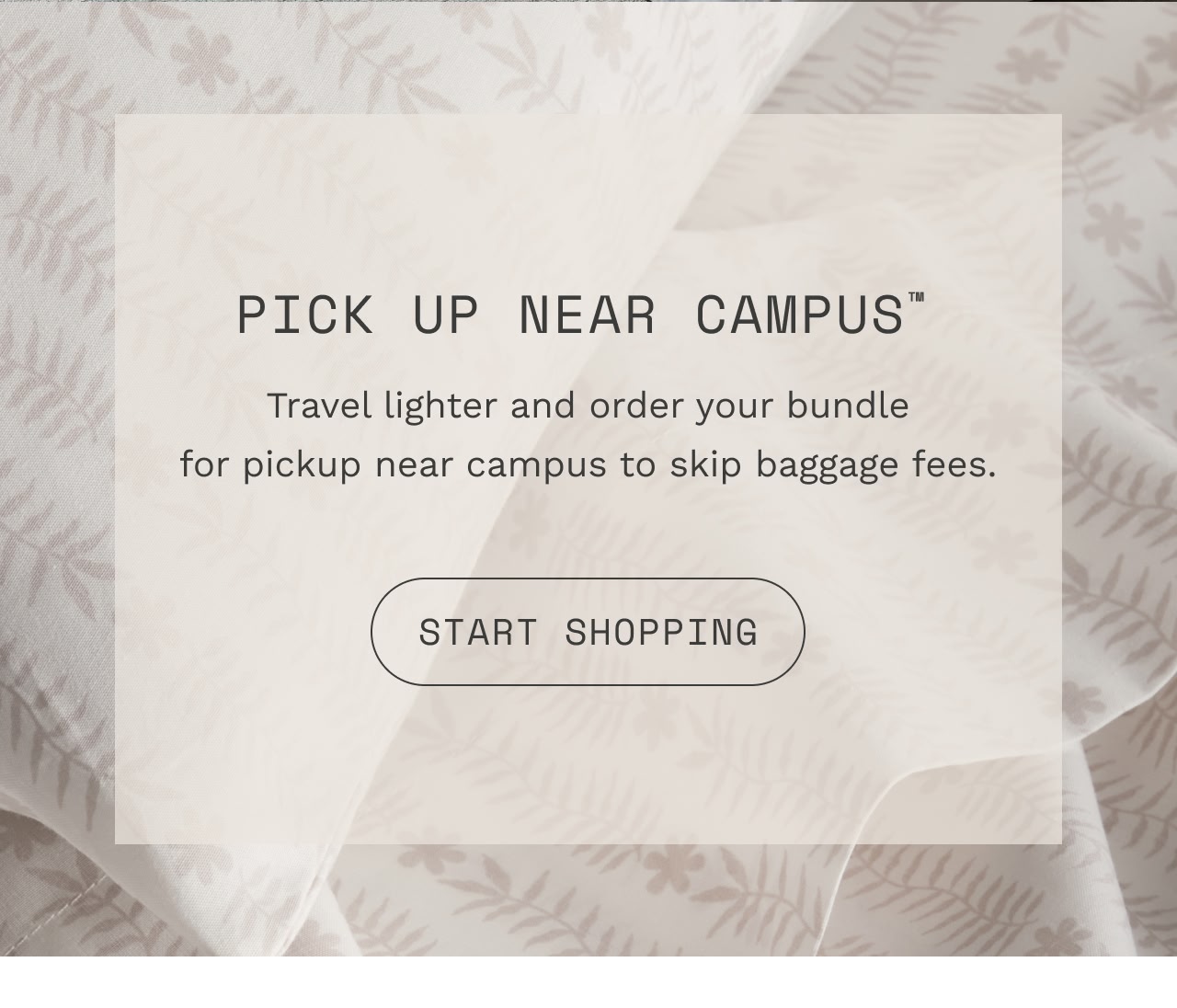 PICK UP NEAR CAMPUS™