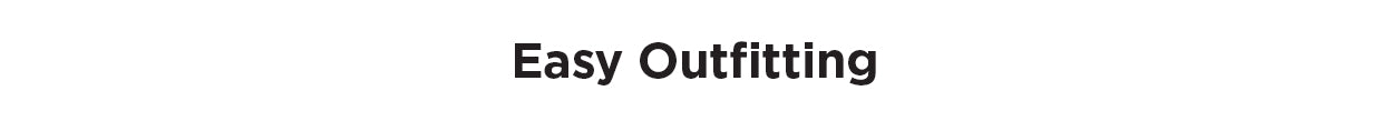Easy Outfitting