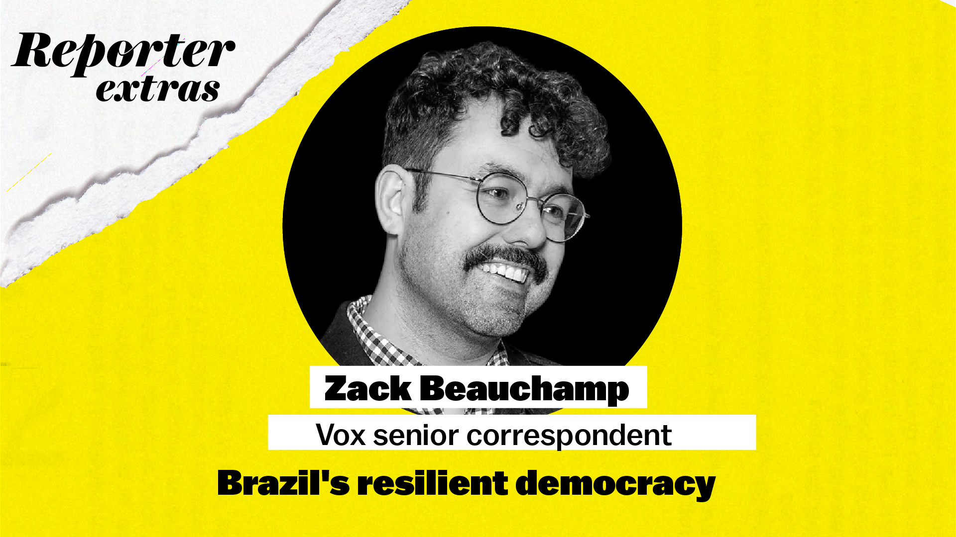 Reporter Extra: Zack Beauchamp on Brazil's resilient democracy