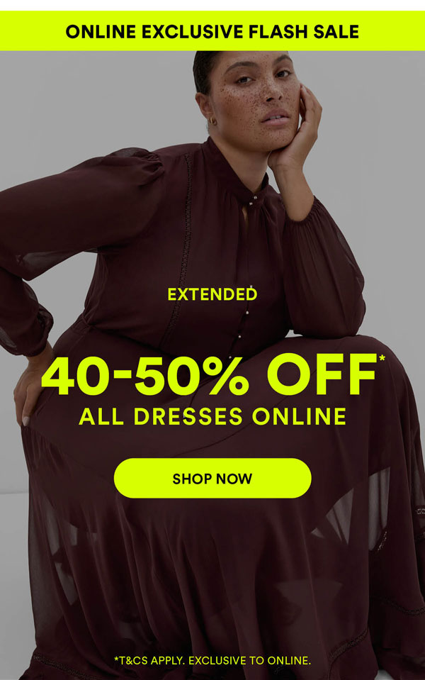 Shop 40-50% Off* Dresses Online