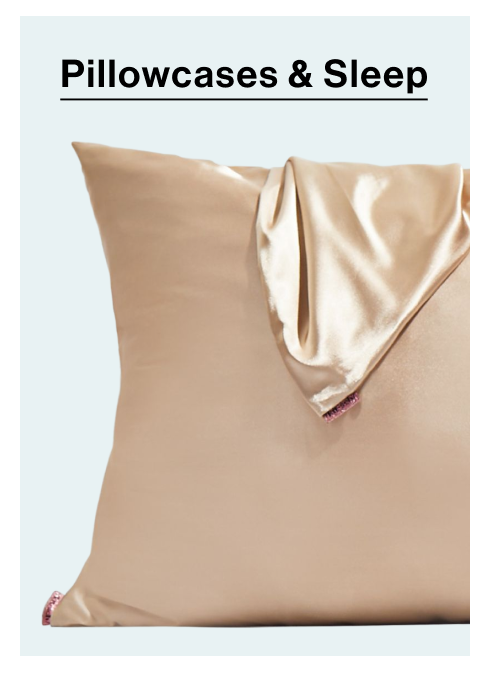 Pillowcases & Sleep