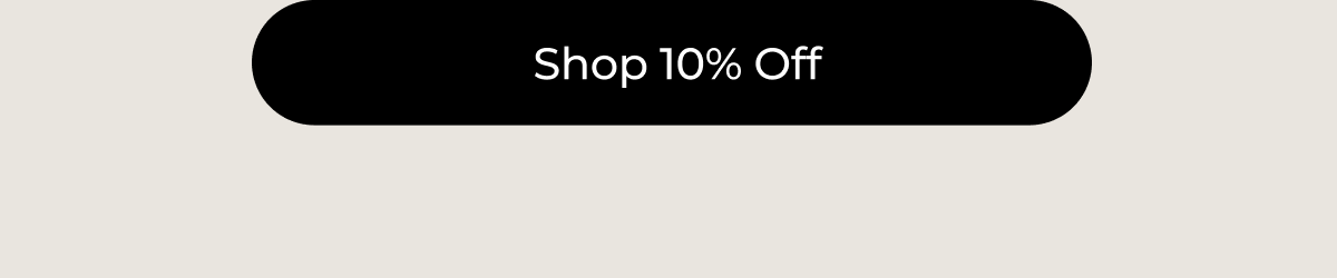 Shop 10% Off