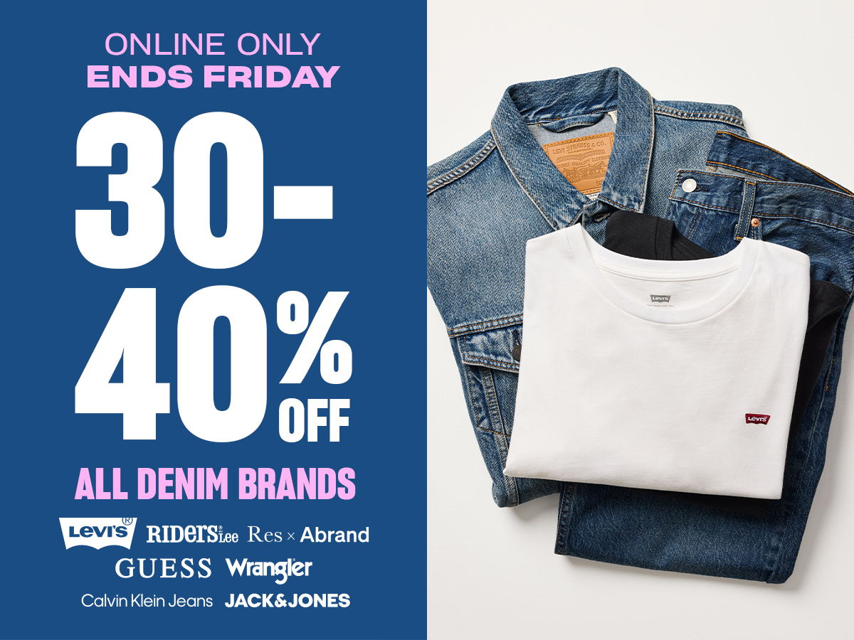 Online Only. Ends Friday. 30-40% Off All Denim Brands