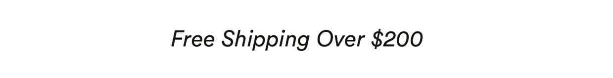 Free shipping over $200