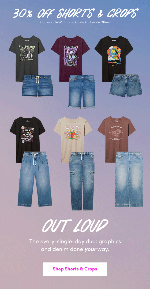 30% Off Shorts & Crops* | Combinable With Torrid Cash or Sitewide Offers | OUT LOUD | The every-single-day duo: graphics and denim done your way. | Shop Shorts & Crops >
