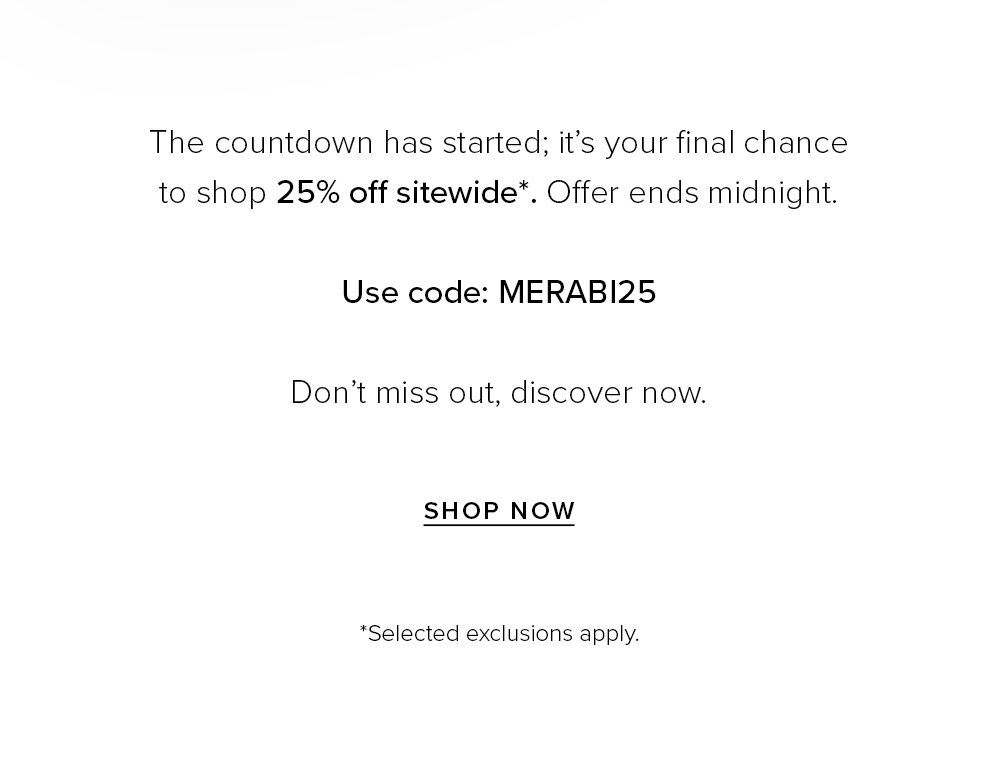 25% Off Sitewide Ends Midnight