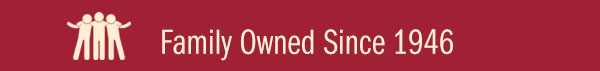 Family Owned Since 1946