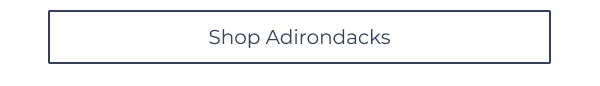 Shop Adirondacks