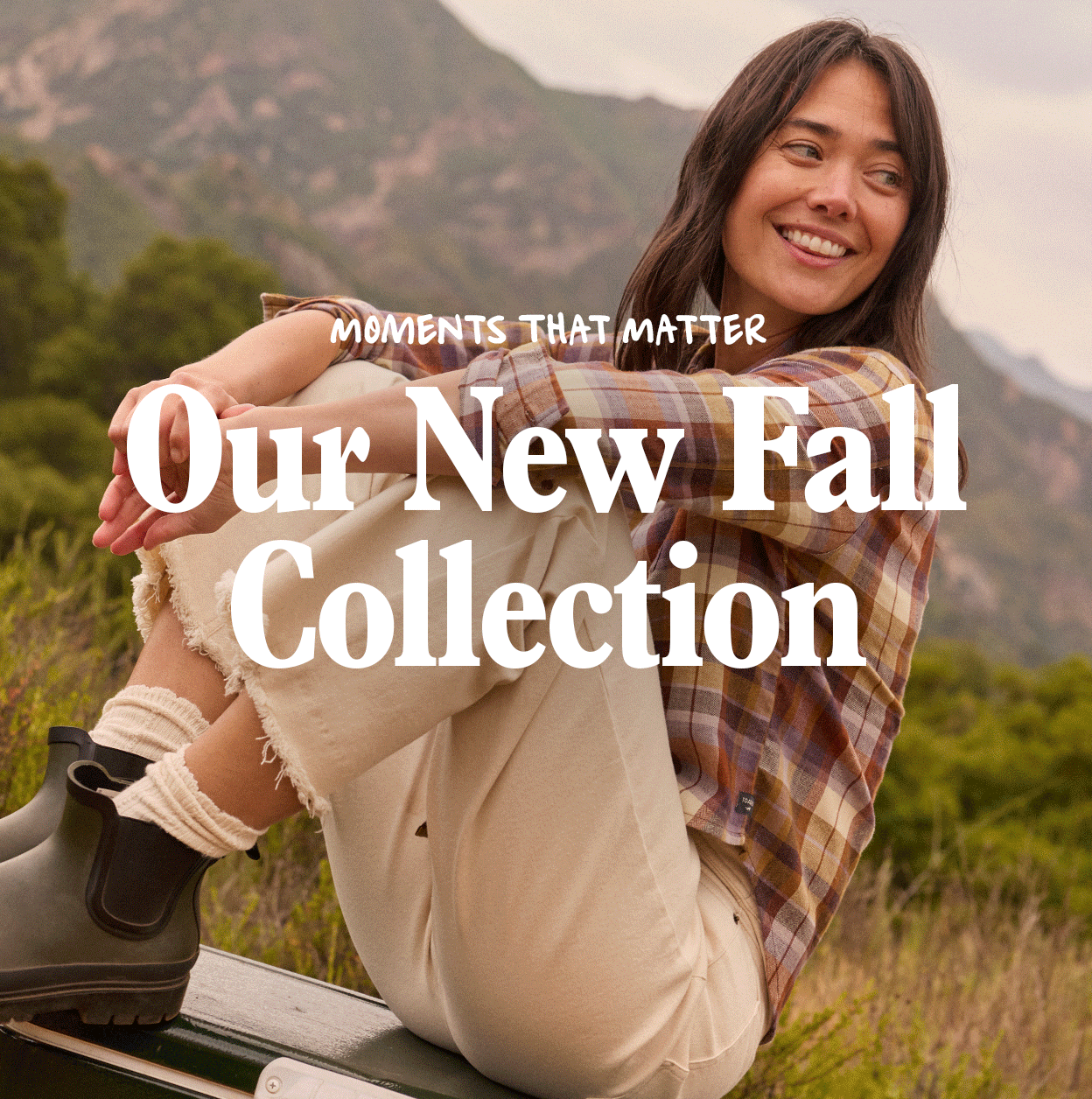 Our New Fall Collection is Here. Moments that Matter