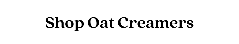 Shop Oat Creamers