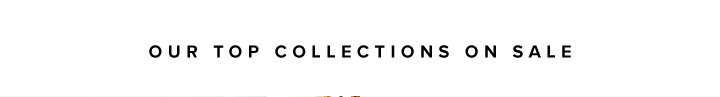 Our Top Collections on Sale