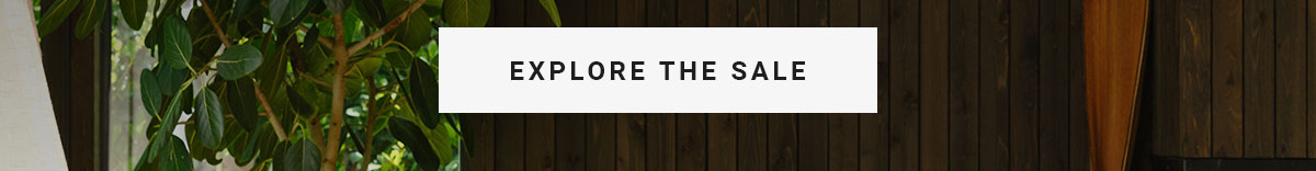 EXPLORE THE SALE
