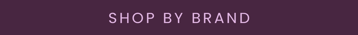 SHOP BY BRAND