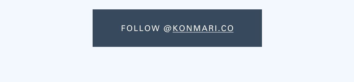 Follow @konmari.co