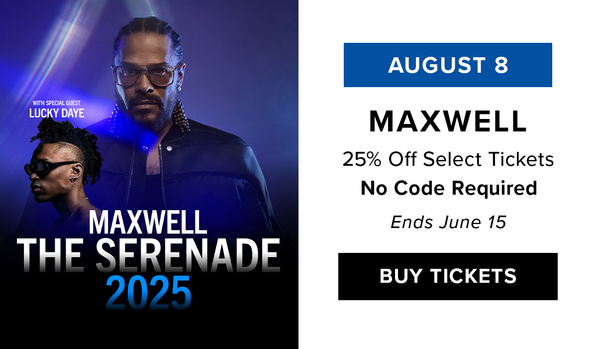 Aug 8, 2025 | Maxwell | Get Tickets