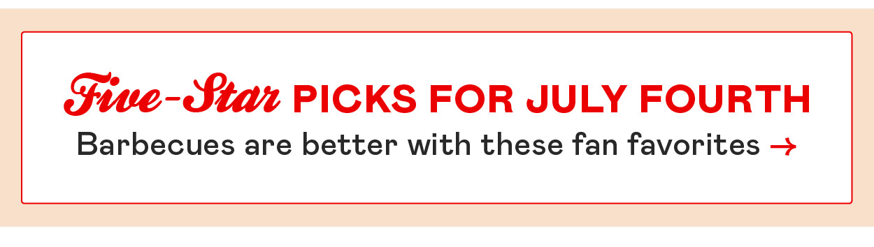 Five Star Picks for July Fourth