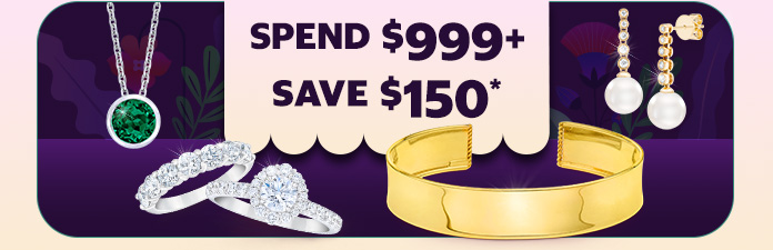 spend $999+ and save $150*