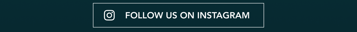 FOLLOW US ON INSTAGRAM