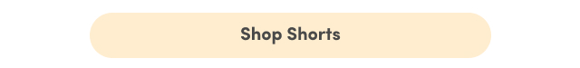 Shop Shorts >
