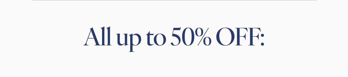 All up to 50% OFF: