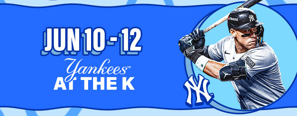 Yankees at The K - June 10-12 - Get Tickets