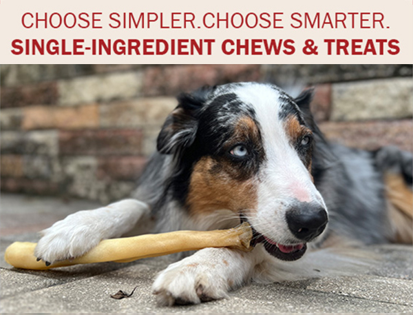 "Choose Simpler. Choose Smarter. Single-Ingredient Chews & Treats" with a dog with a bag of Choppers treats.