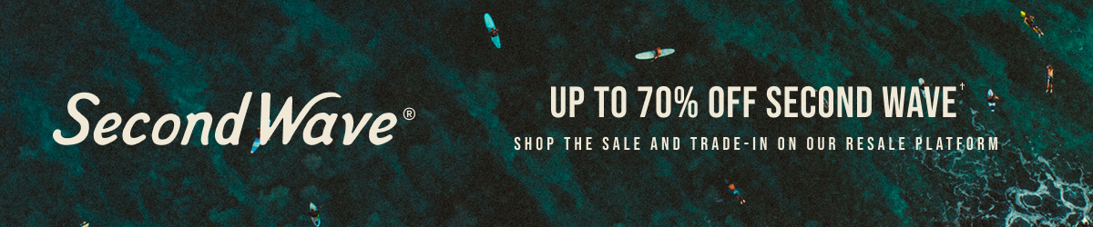 Second Wave | Up to 70% Off