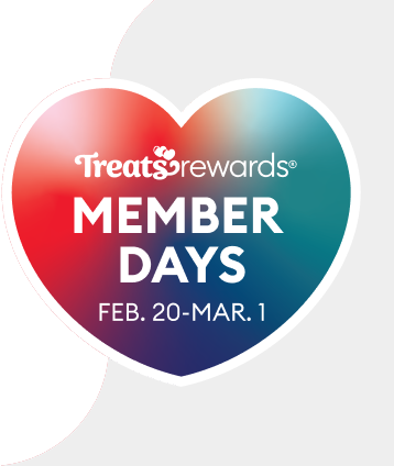 Treats Rewards Member Days. Feb. 20 - Mar. 1
