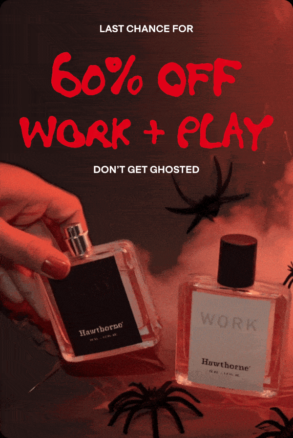 60% OFF WORK + PLAY Don’t Get Ghosted