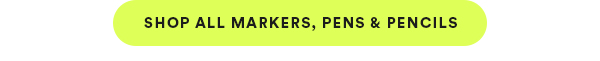 SHOP ALL MARKERS, PENS & PENCILS