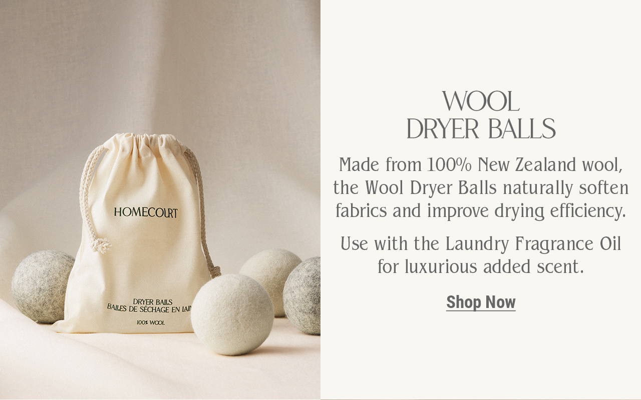 Wool Dryer Balls. Made from 100% New Zealand wool, the Wool Dryer Balls naturally soften fabrics and improve drying efficiency. Use with the Laundry Fragrance Oil for luxurious added scent. Shop Now. 
