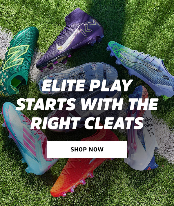 Elite play starts with the right cleats. Shop now