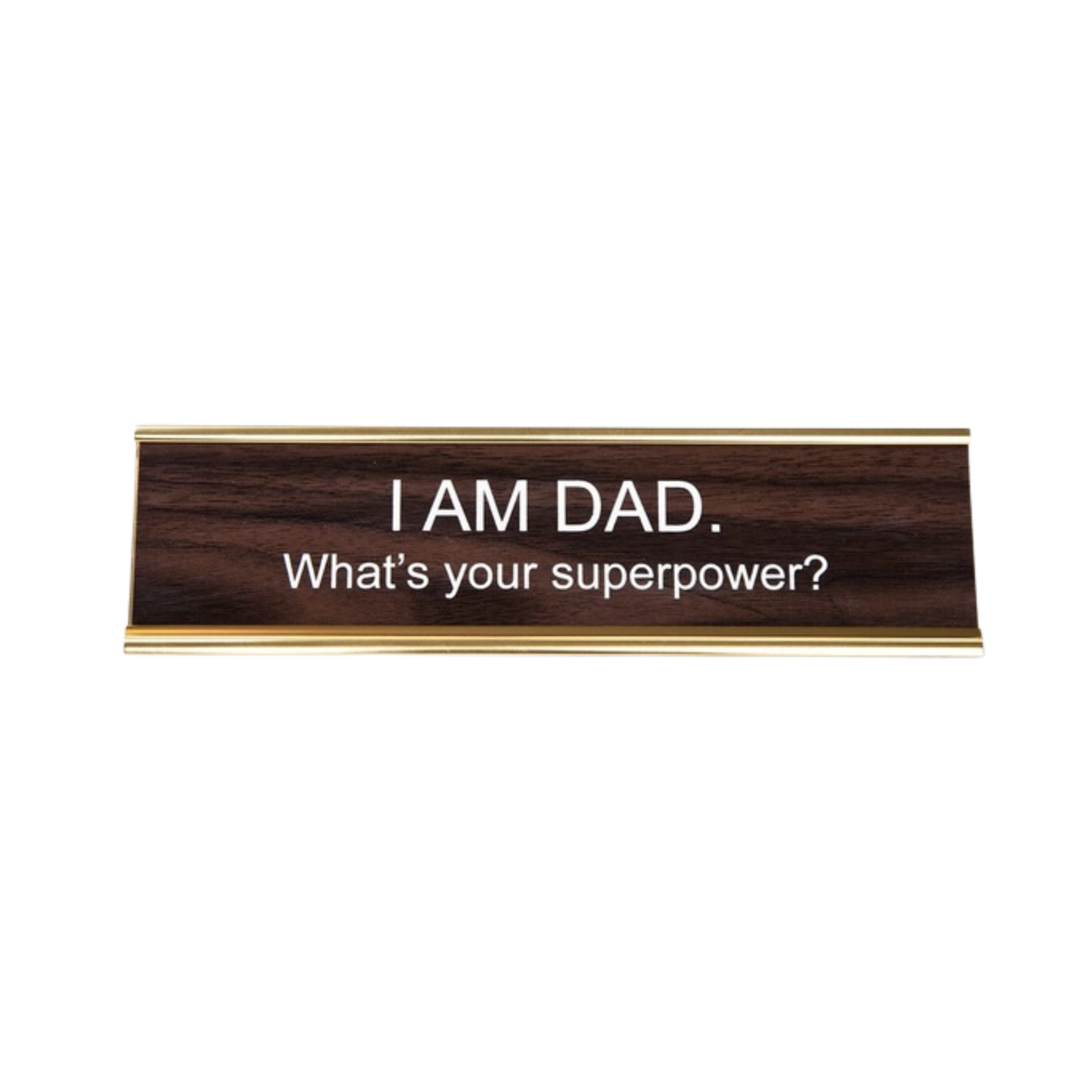 Image of I AM DAD What's Your Superpower? Nameplate