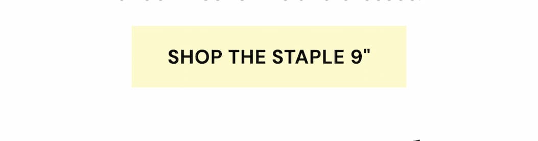 Shop the Staple 9"